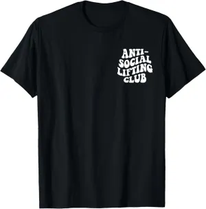 Anti Social Lifting Club Funny Gym T-Shirt