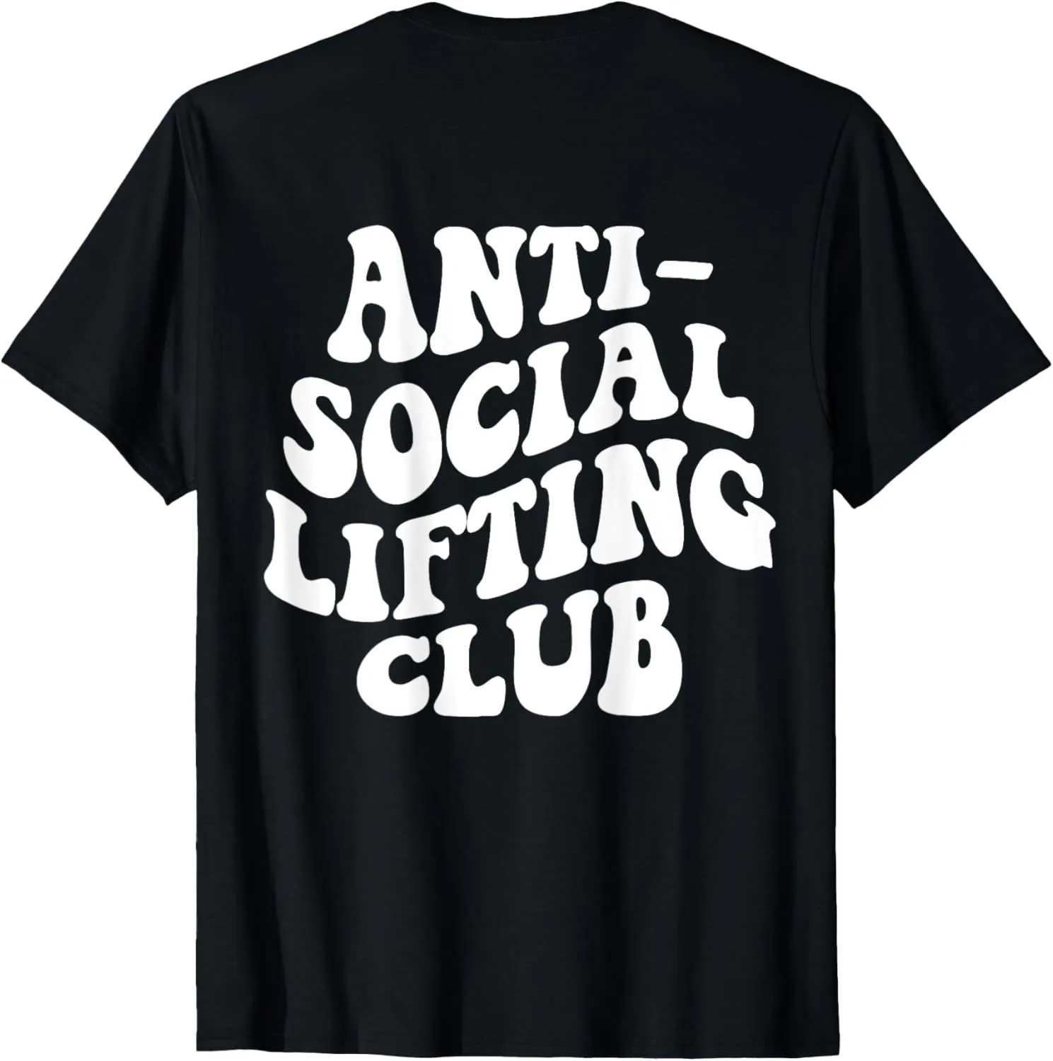 Anti Social Lifting Club Funny Gym T-Shirt