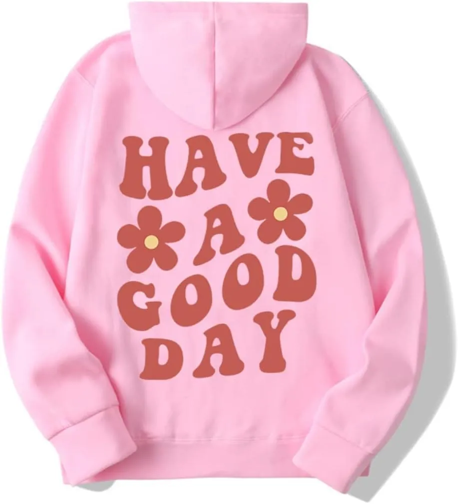 Women Have Happy A Good Day Hoodie Graphic Print Sweatshirt Oversize Drop Shoulder Fleece Hooded Aesthetic Pullover